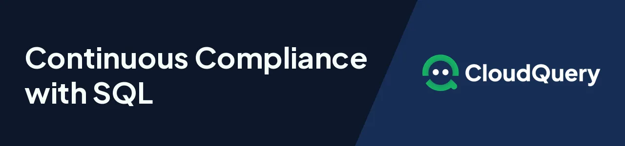 From Audit Panic to Continuous Compliance with SQL
