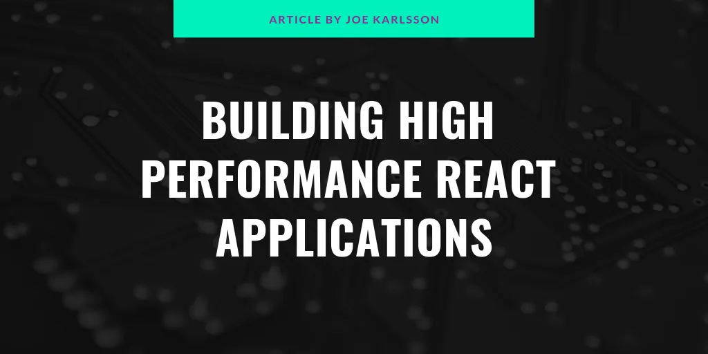 Hero image for Building High Performance React Applications