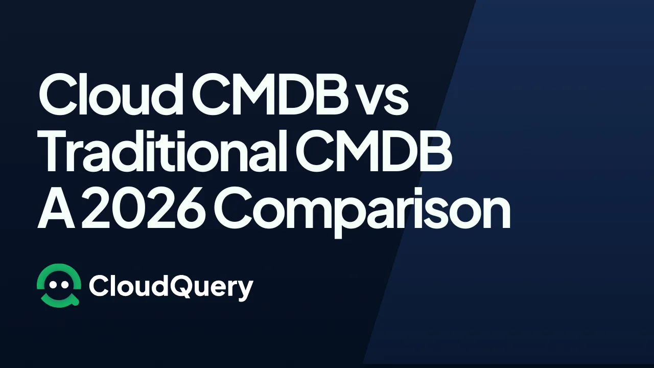 Hero image for Cloud CMDB vs Traditional CMDB: A 2026 Comparison