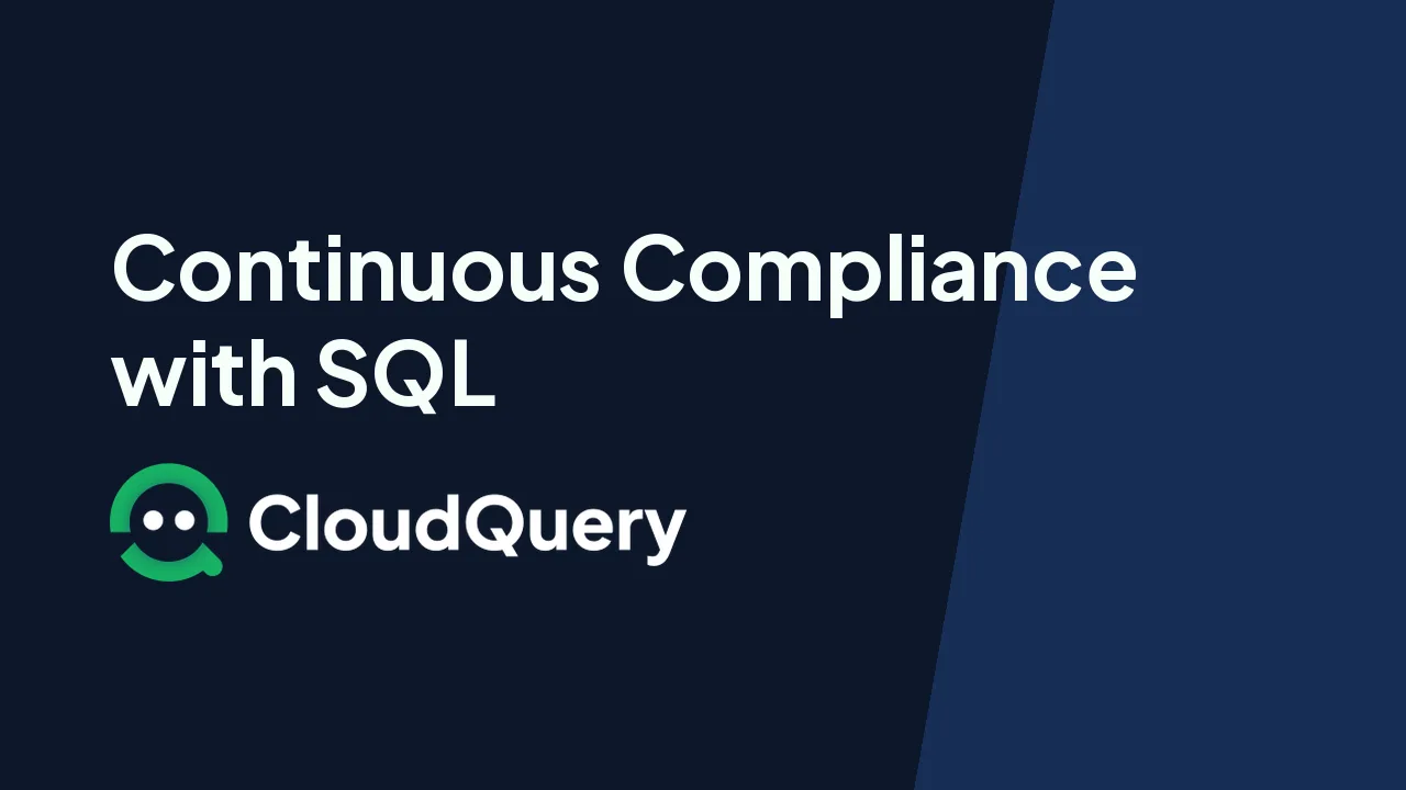 From Audit Panic to Continuous Compliance with SQL