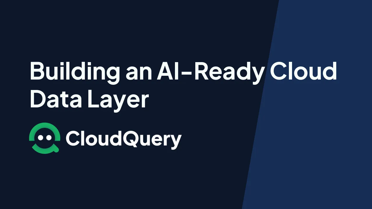 Building an AI-Ready Cloud Data Layer