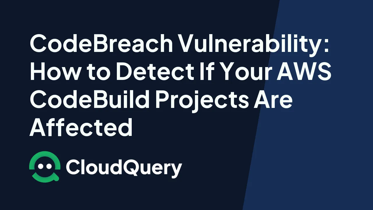 Hero image for CodeBreach Vulnerability: How to Detect If Your AWS CodeBuild Projects Are Affected