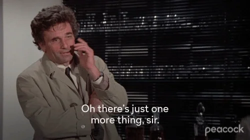 Columbo saying 'just one more thing' - the homelab motto