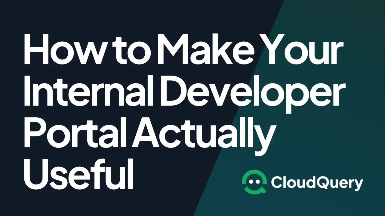 Hero image for How to Make Your Internal Developer Portal Actually Useful