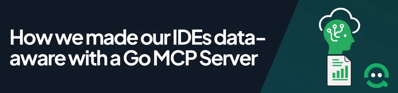 How we made our IDEs data-aware with a Go MCP Server header