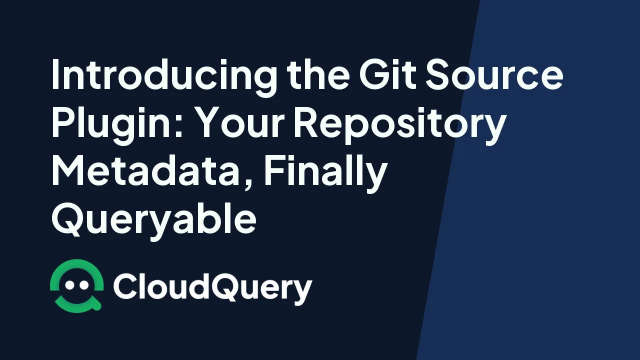 Introducing the CloudQuery Git source plugin