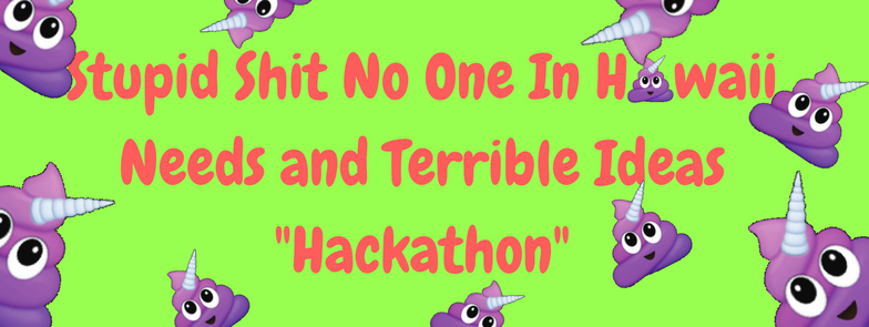 Stupid Hackathon Hawaii