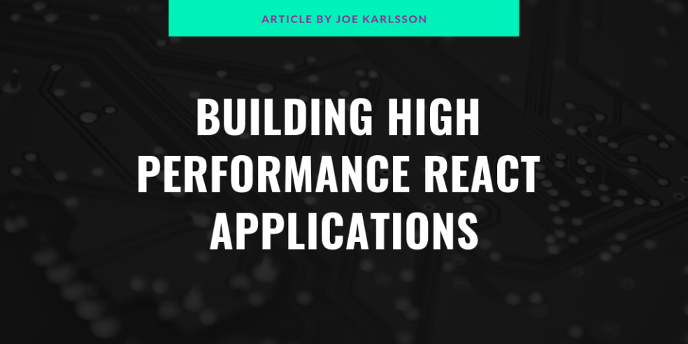 Building High Performance React Applications