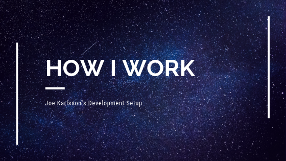 How I Work